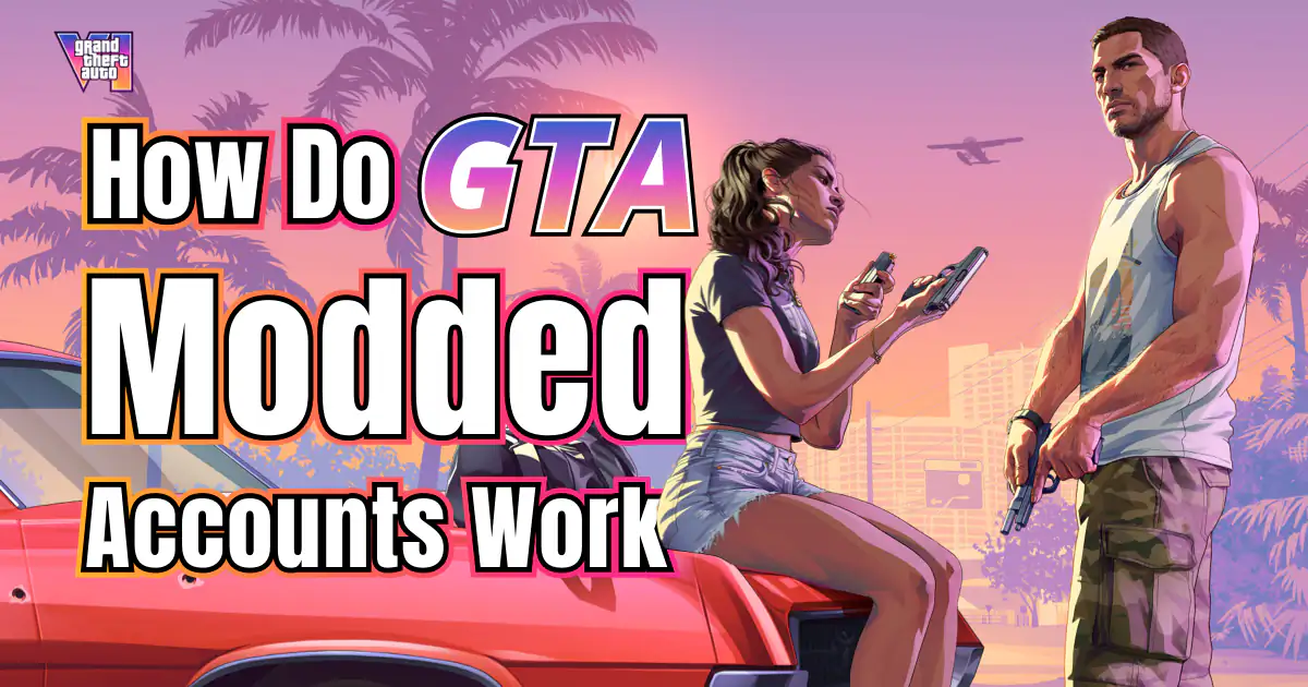 How do GTA modded accounts work