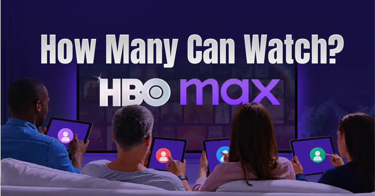 hbo max simultaneous streams