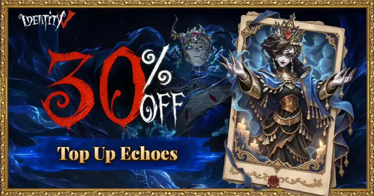 Identity V Echoes Top-Up