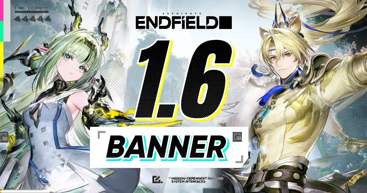 Arknights Endfield 1.6 banner leaks